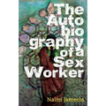 The Autobiography of a sex worker - Paperback