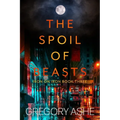 The Spoil of Beasts - Paperback