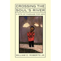 Crossing the Soul's River - Paperback