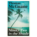 Ninety-Two in the Shade - Paperback