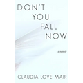 Don't You Fall Now - Paperback