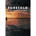 Foretold: The CALM before the STORM of Biblical Prophetic Events - Hardcover