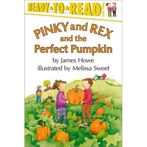 Pinky and Rex and the Perfect Pumpkin: Ready-To-Read Level 3 - Paperback