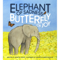 Elephant of Sadness, Butterfly of Joy - Hardcover