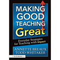 Making Good Teaching Great: Everyday Strategies for Teaching with Impact - Paperback