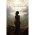 Pain of Purpose - Hardcover