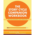 The Story Cycle Companion Workbook: Writing Prompts and Activities - Paperback