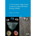 A 7th Century Anglo-Saxon Cemetery at Burwell Road, Exning, Suffolk - Paperback