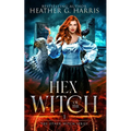 Hex of the Witch: An Urban Fantasy Novel - Paperback