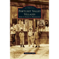 Pawtuxet Valley Villages: Hope to Natick to Washington - Hardcover