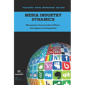 Media Industry Dynamics: Management, Concentration, Policies, Convergence and Competition - Paperback
