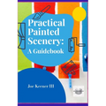 Practical Painted Scenery: A Guidebook - Paperback