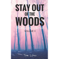Stay Out of the Woods: Strange Encounters, Volume 3 - Paperback