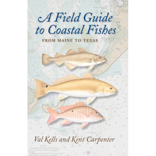 A Field Guide to Coastal Fishes: From Maine to Texas - Paperback