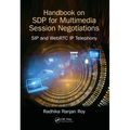 Handbook of Sdp for Multimedia Session Negotiations: Sip and WebRTC IP Telephony - Paperback