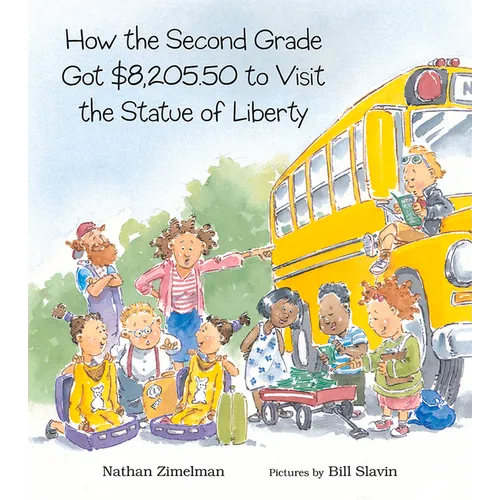 How the Second Grade Got $8,205.50 to Visit the Statue of Liberty - Paperback