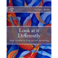 Look at it Differently: And create a Fractured painting - Paperback