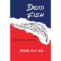 Dead Fish - Paperback