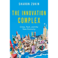 The Innovation Complex: Cities, Tech, and the New Economy - Hardcover