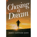 CHASING A DREAM Journey to Europe and the United Nations - Paperback