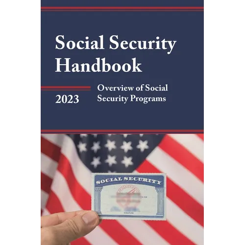 Social Security Handbook 2023: Overview of Social Security Programs - Paperback
