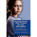 Mixed Race Pre-Teens of All Nations: Unmasking the invisible disabilities - Paperback