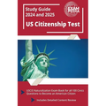 US Citizenship Test Study Guide 2023 and 2024: USCIS Naturalization Exam Book for all 100 Civics Questions to Become an American Citizen [Includes Det - Paperback