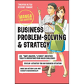 Business Problem-Solving and Strategy: Manga for Success - Paperback