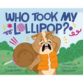 Who Took My Lollipop? - Hardcover