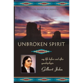 Unbroken Spirit: My life before and after quadriplegia - Paperback