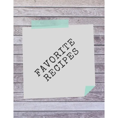 Favorite Recipes: Deluxe Recipe Binder - Paperback