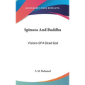 Spinoza And Buddha: Visions Of A Dead God - Hardcover