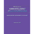 Human Intelligence Collector Operations (FM 2-22.3 / 34-52) - Paperback