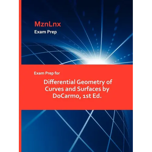 Exam Prep for Differential Geometry of Curves and Surfaces by DoCarmo, 1st Ed. - Paperback