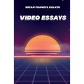 Video Essays - Paperback