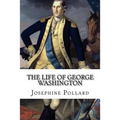 The Life of George Washington - Paperback