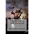 The Hour of the Dragon - Paperback