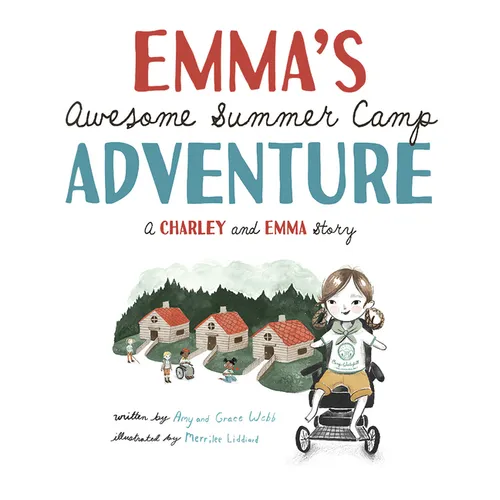 Emma's Awesome Summer Camp Adventure: A Charley and Emma Story - Hardcover