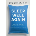 Sleep Well Again: How To Fall Asleep Fast, Stay Asleep Longer, And Get Better Sleep Like You Did In The Past - Paperback
