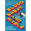 Blood, Sweat, and Pixels: The Triumphant, Turbulent Stories Behind How Video Games Are Made - Paperback