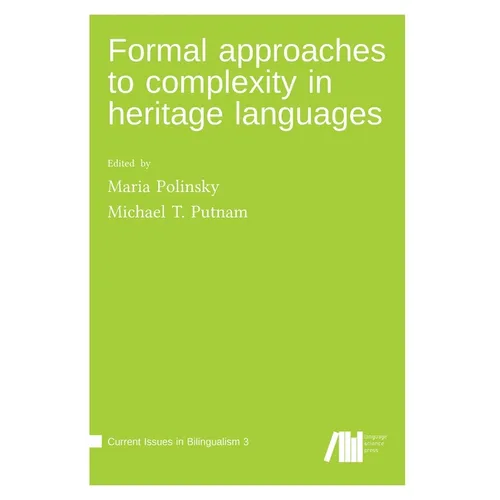 Formal approaches to complexity in heritage language grammars - Hardcover
