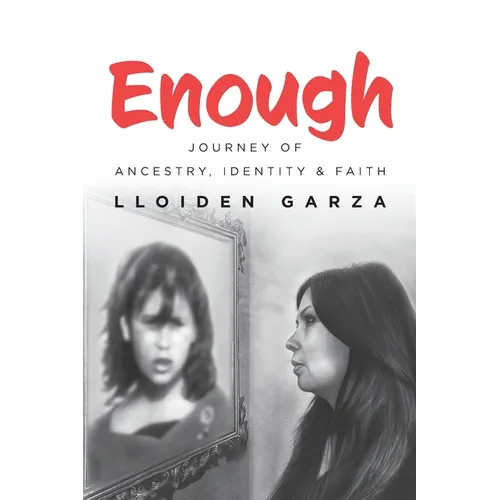 Enough: Journey of Ancestry, Identity & Faith - Paperback