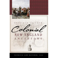 Researching Your Colonial New England Ancestors - Hardcover