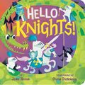 Hello Knights! - Board Book
