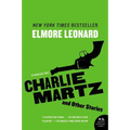 Charlie Martz and Other Stories: The Unpublished Stories - Paperback
