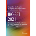 Irc-Set 2021: Proceedings of the 7th IRC Conference on Science, Engineering and Technology, August 2021, Singapore - Paperback