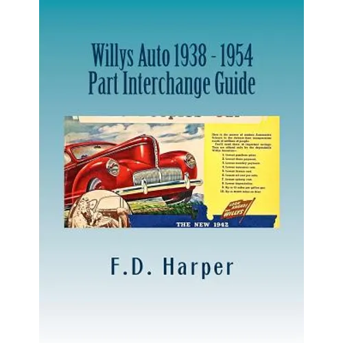 Willys Auto 1938 - 1954 Part Interchange Guide - Paperback