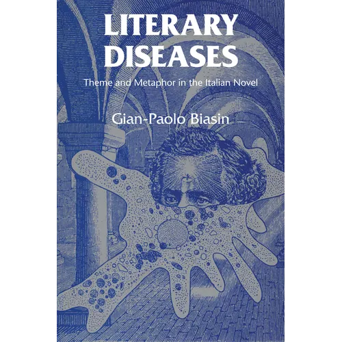 Literary Diseases: Theme and Metaphor in the Italian Novel - Paperback