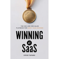 Winning at SaaS: The CEO and CRO Sales Playbook for Early SaaS Success - Paperback
