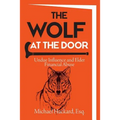 The Wolf at the Door: Undue Influence and Elder Financial Abuse - Paperback